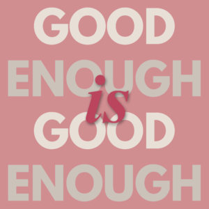 Good Enough